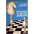 A. Chiccho e G. Porreca - Il libro completo degli scacchi